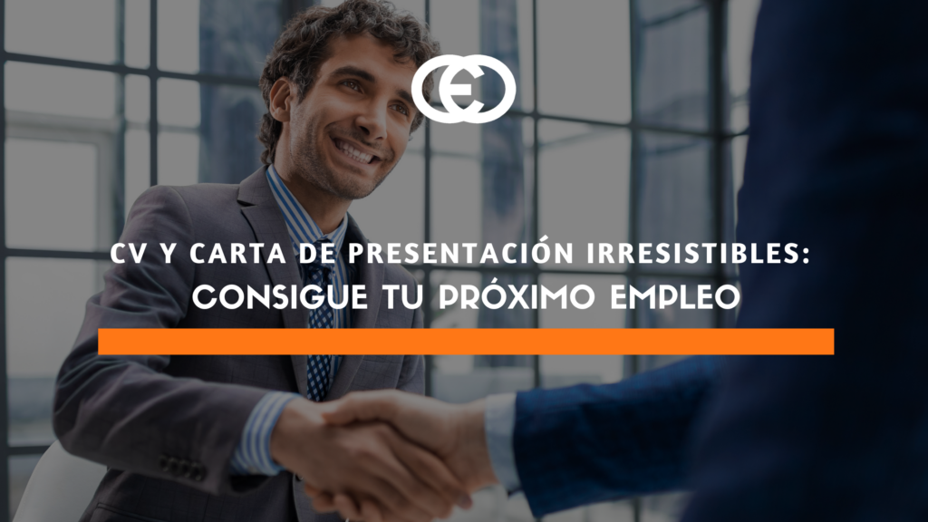 CV y carta de presentación irresistibles: Consigue tu próximo empleo