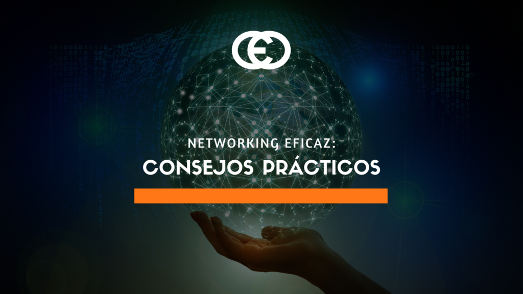 Networking eficaz consejos prácticos